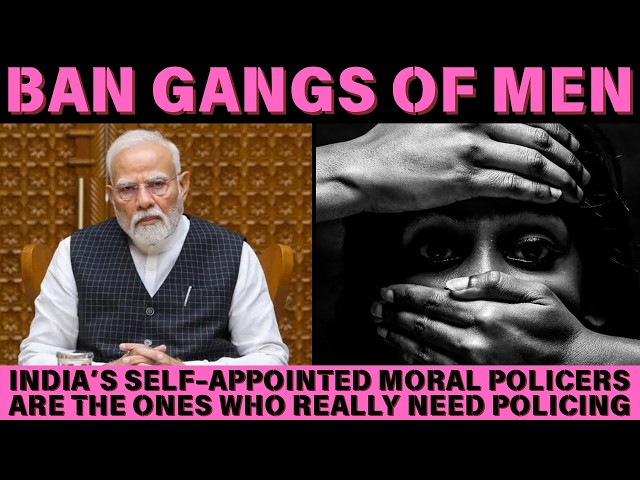 Can Modi please end India's Moral Police & Roadside Romeo problem?