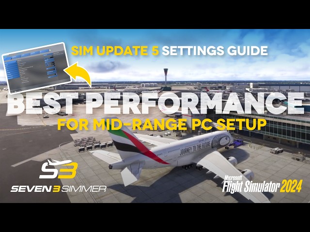 BEST PERFORMANCE! Mid-Range PC Setup - SU5 Settings Guide #msfs2024  #msfs #microsoftflightsimulator