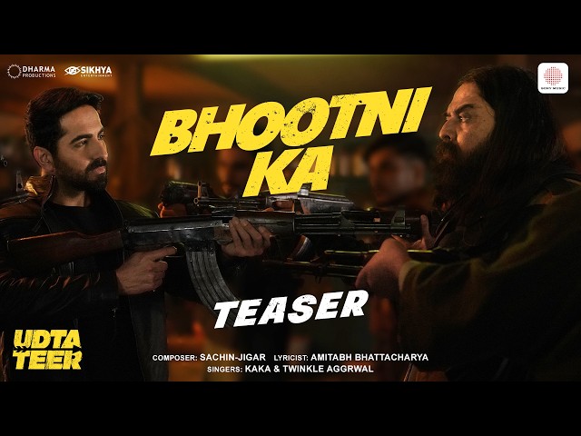 Bhootni Ka | Udta Teer | Teaser | Ayushmann K., Sara Ali K. | Sachin-Jigar, Kaka, Twinkle,Amitabh