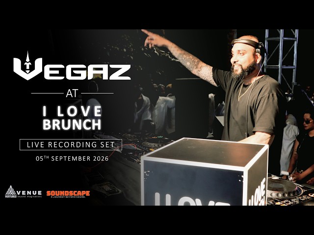 I Love Brunch Live Set | VEGAZ SL [2026.09.05]