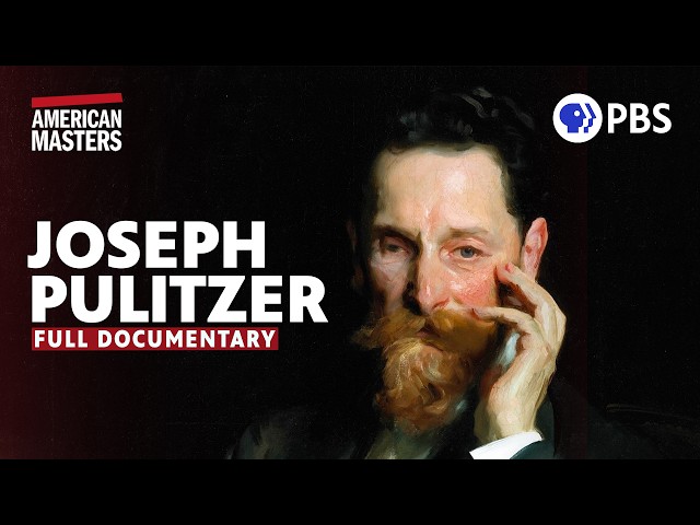 Joseph Pulitzer: Voice of the People | Full Documentary | American Masters | PBS