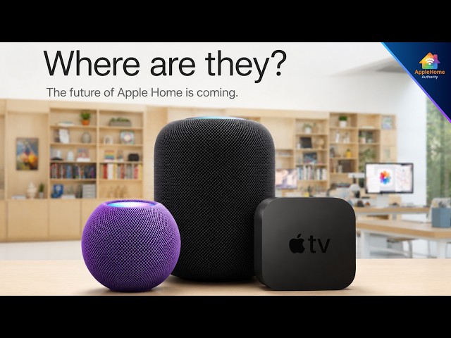 Where is the New Apple Home Hardware - Apple TV - HomePod - HomePad