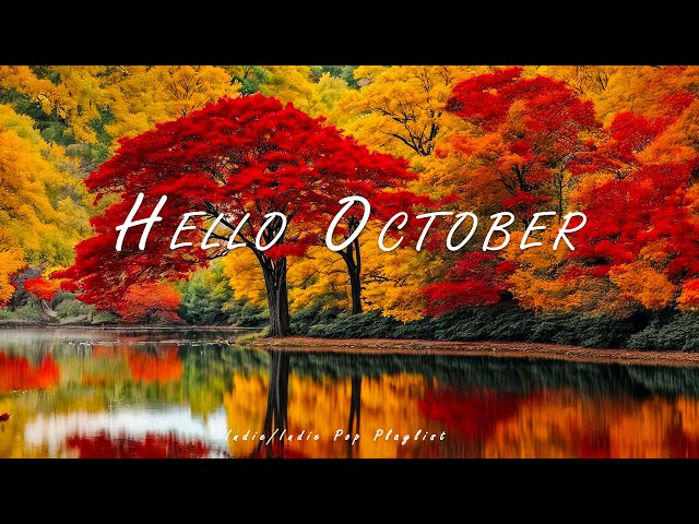 October 2026☀️Autumn Chill songs to start your day ~ Best Indie/Pop/Acoustic Playlist