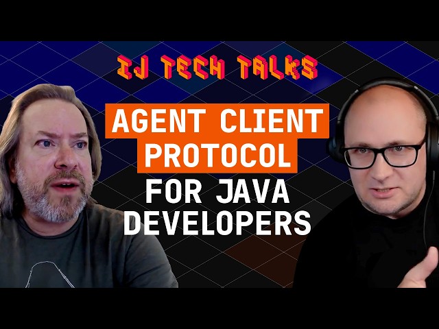 Agent Client Protocol for Java Developers - Mark Pollack | IntelliJ IDEA Tech Talks