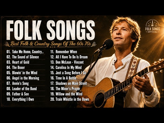 Best Folk Songs Of The 60s 70s 🌾 Take Me Home, Country Roads, The Boxer & The Sound of Silence