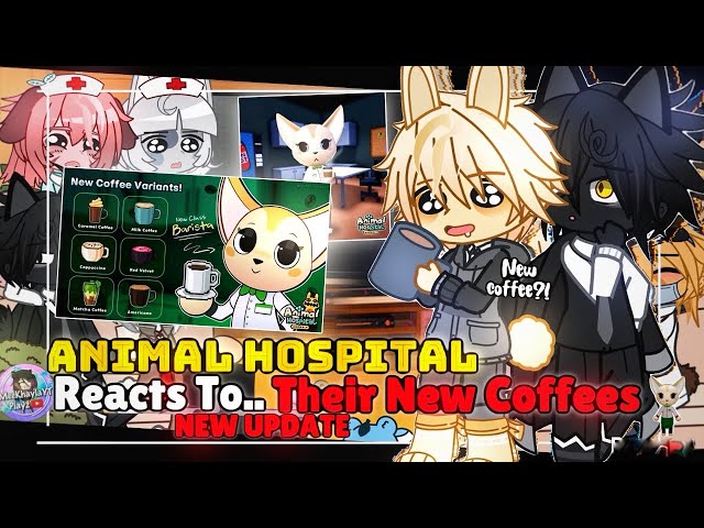 Animal Hospital Reacts To Their New Coffees | NEW UPDATE | ANOMALY INTERN AU | GCMM Gacha Club Movie