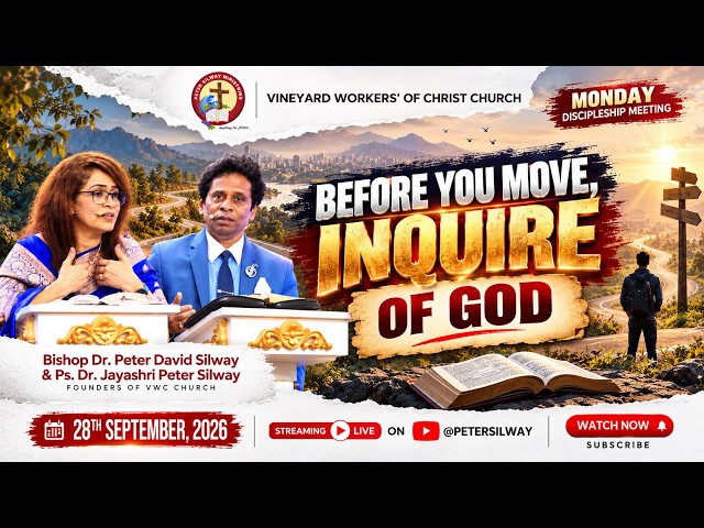 Peter Silway - BEFORE YOU MOVE, INQUIRE OF GOD | MONDAY DISCIPLESHIP MEETING | 28/9/2026