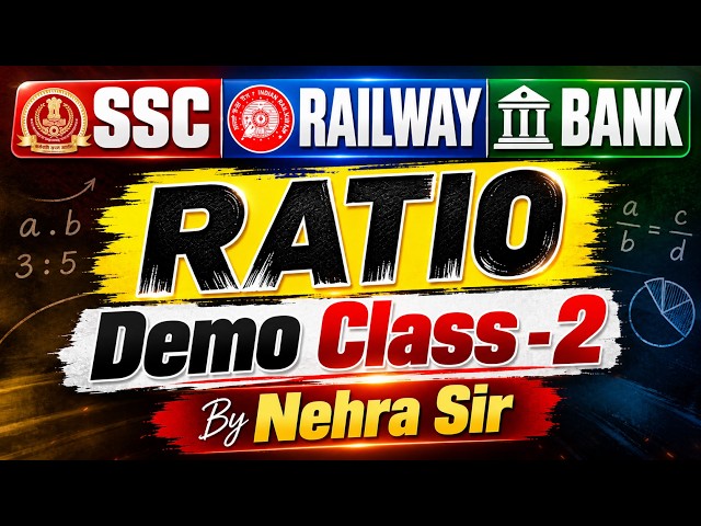 Ratio & Proportion Class-2 by Nehra Sir for SSC, Railway & Bank