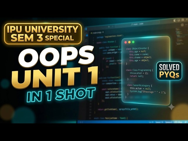 OOPS Unit 1 Complete | Object Oriented Programming | C++ | IPU Sem 3 | CS FUNDA