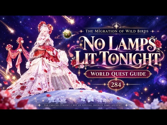 Infinity Nikki No Lamps Lit Tonight Guide | The Migration of Wild Birds World Quest