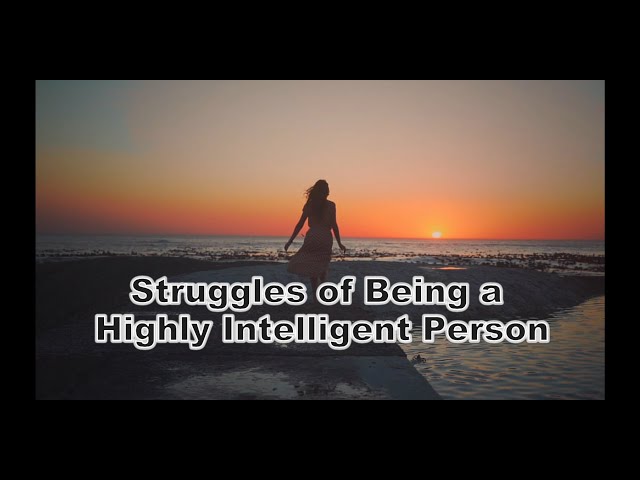 Signs You're Experiencing Dissociation / Struggles of Being a Highly Intelligent Person