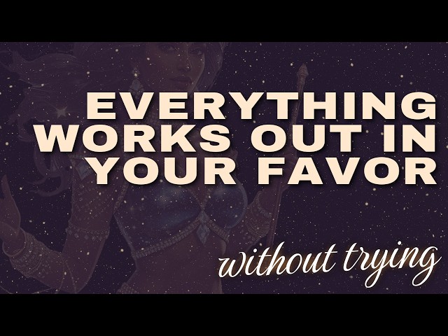 Everything Works Out in Your Favor Without Trying — 1HR Subliminal Booster (Repetition Lock)