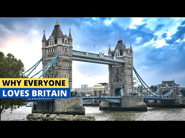Why So Many People Fall In Love With Life In Britain