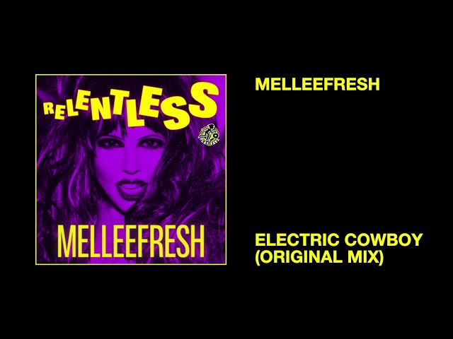 Melleefresh / Electric Cowboy (Original Mix)