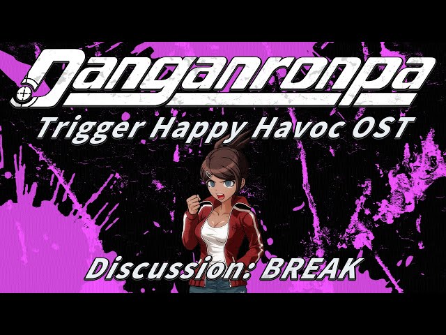 Discussion: BREAK (Extended) | Danganronpa Trigger Happy Havoc OST