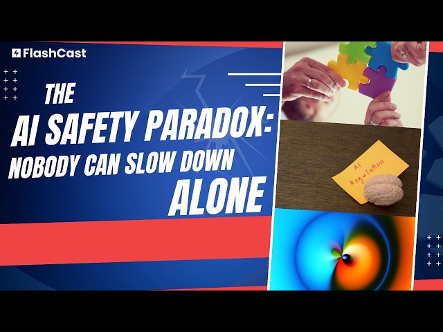 The AI Safety Paradox: Nobody Can Slow Down Alone | Koustubh Bagchi | Flashcast