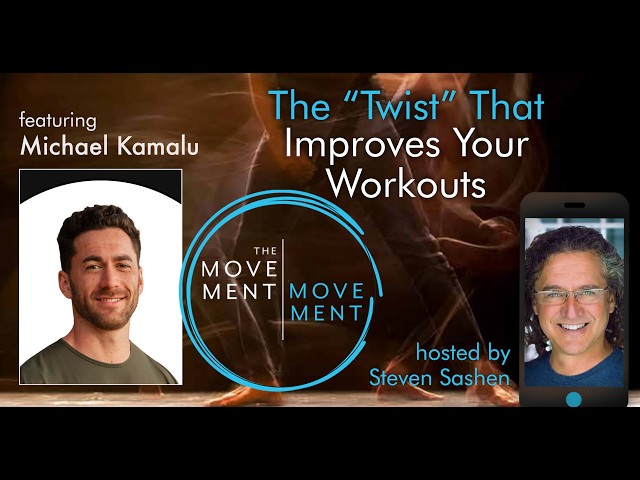 Episode 271: The “Twist” That Improves Your Workouts