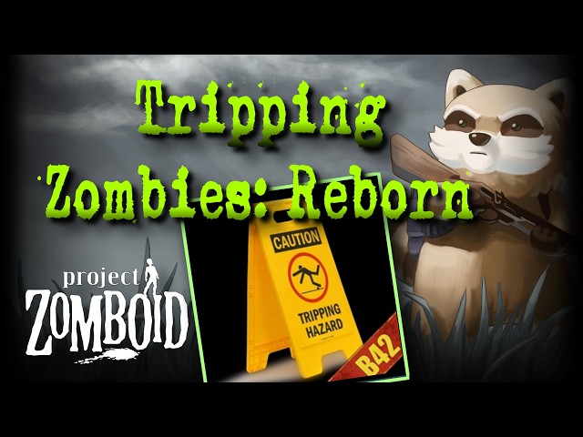 Project Zomboid Mod Showcase | Tripping Zombies: Reborn | Build 42.20 SP MP