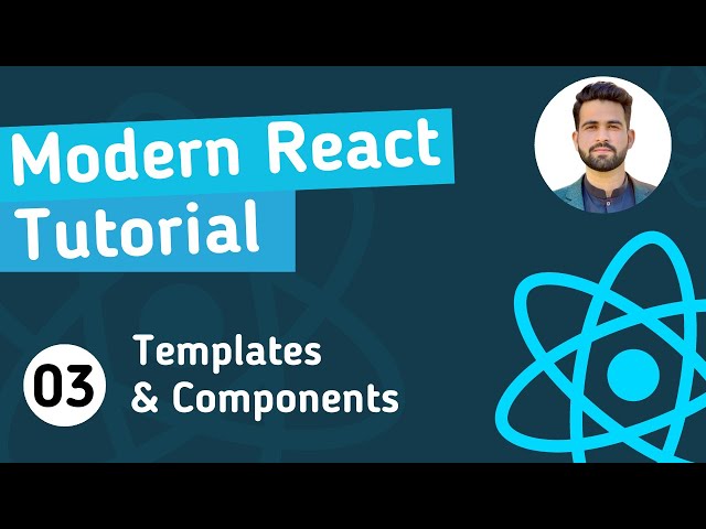 Modern React Tutorial For Beginners #3 - Components And Templates