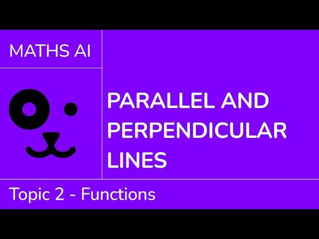 Parallel and perpendicular lines [IB Maths AI SL/HL]