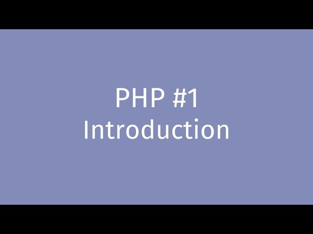 PHP Tutorial #1: Introduction