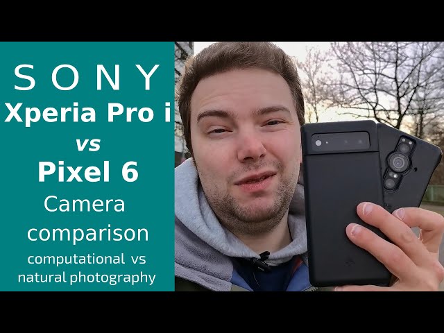 Xperia Pro i vs Pixel 6 - Camera Comparison