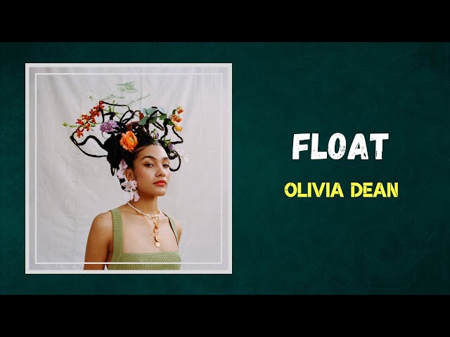 Olivia Dean - Float (Lyrics)