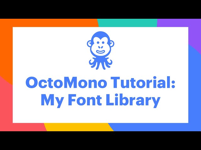 OctoMono 'My Font Library' Tutorial.