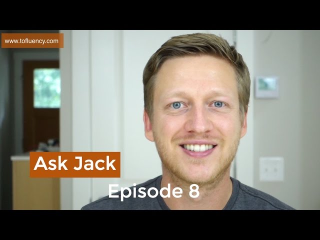 How to Learn English Tenses, Vowel Length, and Speak to vs with (Ask Jack #8)