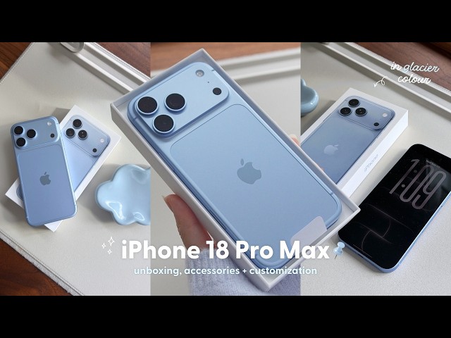 iPhone 18 Pro Max in Glacier | Unboxing, accessories & customization 🥣💫