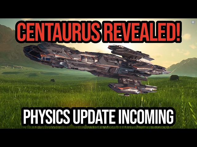 Star Citizen New CENTAURUS UNVEILED - Alpha 4.10.2 Physics Update Is AWESOME!