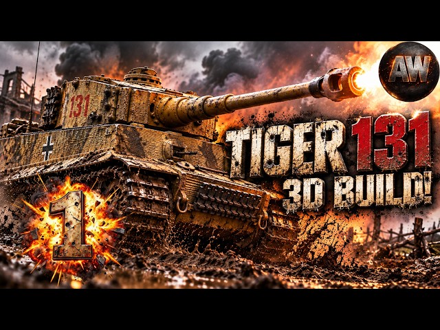 🐯 TIGER 131 3D BUILD! 💥 EPISODE ONE | Building the Monster from FURY!