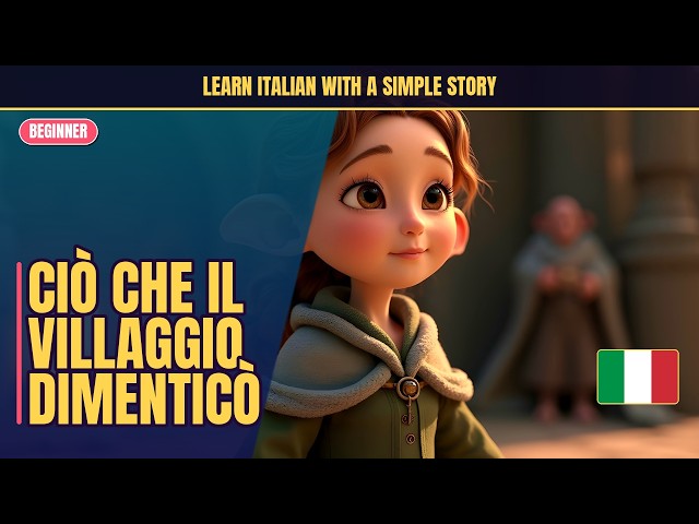Learn Italian With a Simple Story | What the Village Forgot