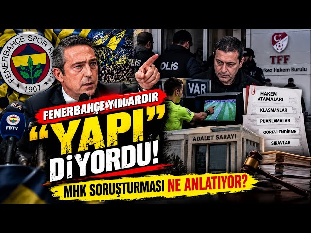 FENERBAHÇE YILLARDIR “YAPI” DİYORDU! MHK SORUŞTURMASI NE ANLATIYOR? #fenerbahçe 