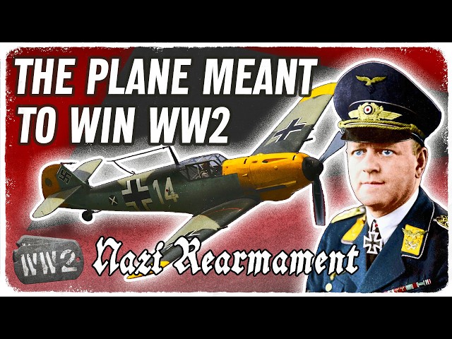 A Fighter to Make the European Skies Nazi - Nazi Rearmament 03 - Bf 109
