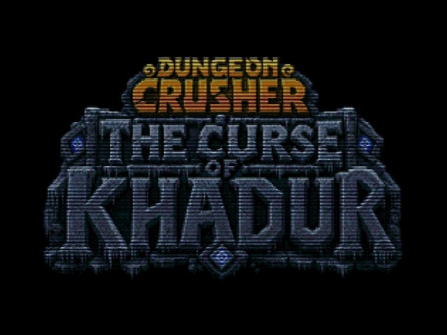 Dungeon Crusher: The Curse Of Khadur