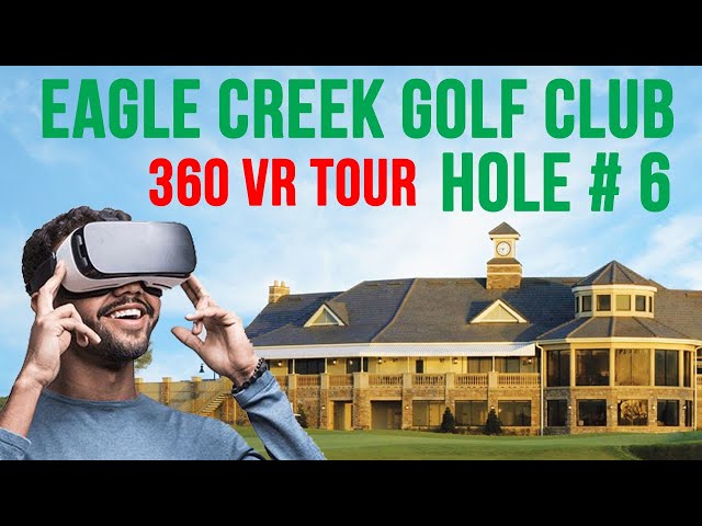 Eagle Creek Golf 360 VR Tour - Hole #6