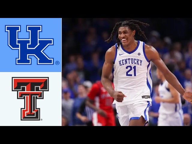 Kentucky vs Texas Tech |  FULL GAME Highlights | Men's College Basketball
