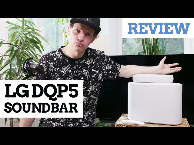 This soundbar has power - LG DQP5 soundbar in review.