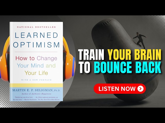 LEARNED OPTIMISM by Martin Seligman Audiobook | Book Summary in English