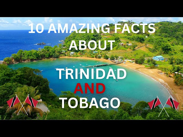 10 Mind Blowing Facts About Trinidad and Tobago