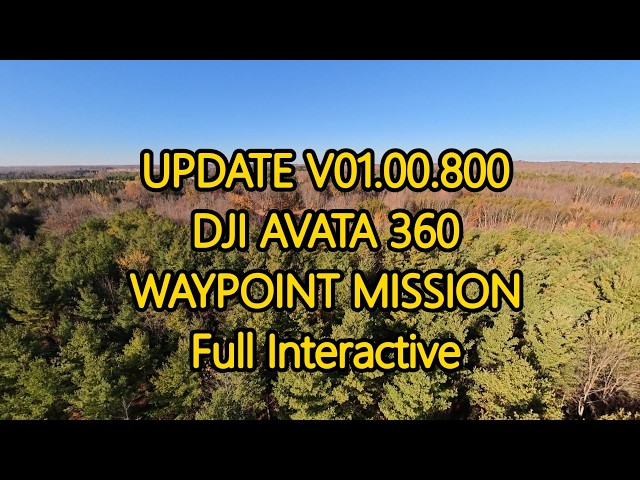 "NEW" DJI AVATA 360 UPDATE V01.00.800 - With "WAYPOINTS" !