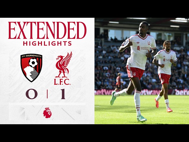Extended Highlights: Bournemouth 0-1 Liverpool | Isak scores the winner!