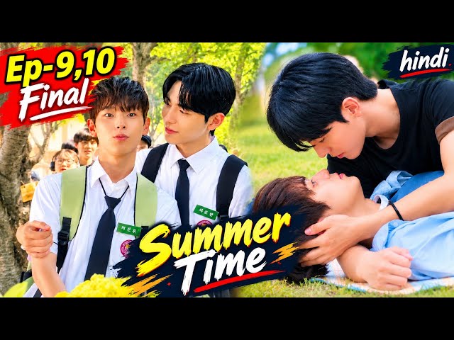Summer Time Ep-9,10 Final explained in Hindi 💕 #blseries, #bldrama, 
