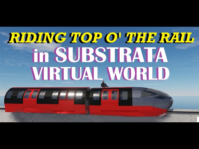 Top o' the rail in Substrata virtual world 10-19-26