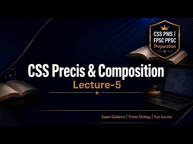 CSS Precis & Composition Lecture-5||Css Exam preparation||#education #knowledge 