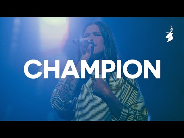 Champion - Bethel Music, Bethany Wohrle