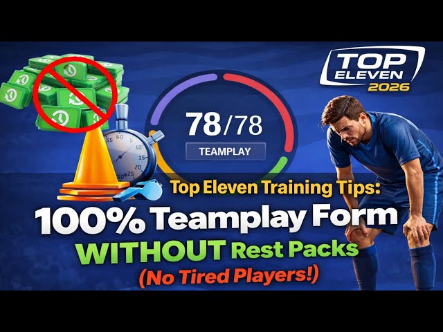 Top Eleven Training Tips: High Teamplay Form WITHOUT Rest Packs (No Tired Players!)