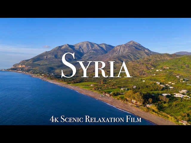 Syria 4K - Scenic Relaxation Film With Calming Music