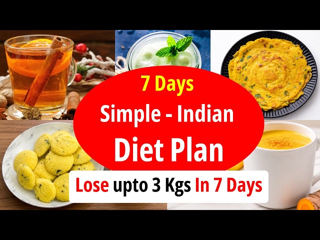 7 Days Indian Weight Loss Diet Plan | Lose upto 3 Kgs Weight Naturally in 1 Week |Eat more Lose more